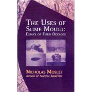 Uses of Slime Mould Cl by Mosley,Nicholas, 9781564783615