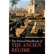 The Oxford Handbook of the Ancien Regime by Doyle, William, 9780198713616