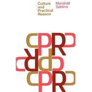 Culture and Practical Reason by Sahlins, Marshall, 9780226733616