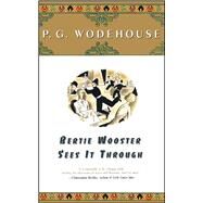 Bertie Wooster Sees It Through by Wodehouse, P.G., 9780743203616
