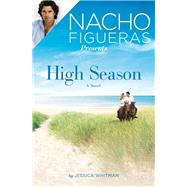 Nacho Figueras Presents: High Season by Whitman, Jessica, 9781455563616