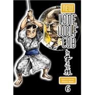 New Lone Wolf and Cub Volume 6 by KOIKE, KAZUOMORI, HIDEKI, 9781616553616