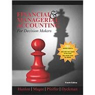 Financial and Managerial Accounting for Decision Makers by Hanlon, Michelle L; Magee, Robert P; Pfeiffer, Glenn M; Dyckman, Thomas R, 9781618533616