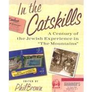 In the Catskills by Brown, Phil, 9780231123617