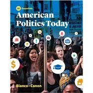 American Politics Today (Essentials Fifth Edition) by Bianco, William T.; Canon, David T., 9780393283617