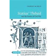 Statius' Thebaid and the Poetics of Civil War by Charles McNelis, 9780521123617