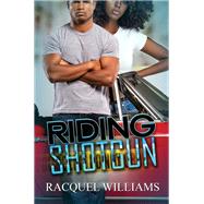 Riding Shotgun by Williams, Racquel, 9781645563617