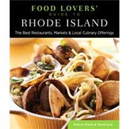 Food Lovers' Guide to Rhode Island The Best Restaurants, Markets & Local Culinary Offerings by Harris, Patricia; Lyon, David, 9780762783618