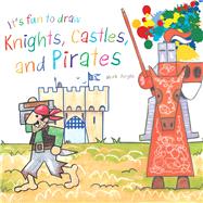 It's Fun to Draw Knights, Castles, and Pirates by Bergin, Mark, 9781510743618