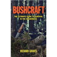 BUSHCRAFT PA by GRAVES,RICHARD, 9781620873618