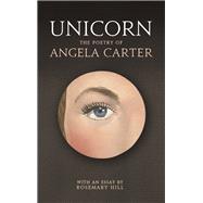 Unicorn by Carter, Angela; Hill, Rosemary (CON), 9781781253618