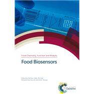 Food Biosensors by Ahmed, Minhaz Uddin; Zourob, Mohammed; Tamiya, Eiichi, 9781782623618