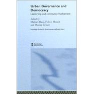 Urban Governance and Democracy: Leadership and Community Involvement by Haus,Michael;Haus,Michael, 9780415343619