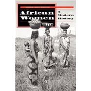 African Women: A Modern History by Coquery-vidrovitch,Catherine, 9780813323619