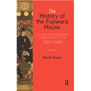 The History of the Fujiwara House by Mika�l Bauer, 9781040793619