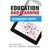 Education and Learning An Evidence-based Approach by Mellanby, Jane; Theobald, Katy, 9781118483619