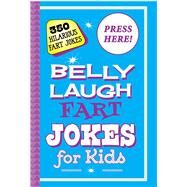 Belly Laugh Fart Jokes for Kids by Sky Pony Press, 9781510733619