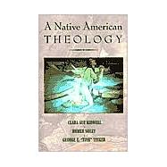 A Native American Theology by Kidwell, Clara Sue, 9781570753619
