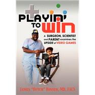 Playin' to Win by Rosser, James, 9781600373619