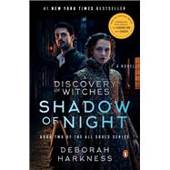 Shadow of Night A Novel by Harkness, Deborah, 9780143123620