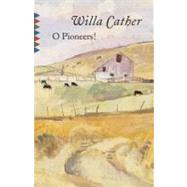 O Pioneers! by CATHER, WILLA, 9780679743620