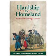 Hardship to Homeland by Scheuerman, Richard D.; Trafzer, Clifford E.; Clement, John; Gerlitz, Jim, 9780874223620