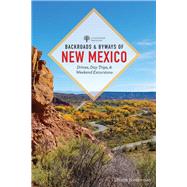 Backroads & Byways of New Mexico Drives, Day Trips, and Weekend Excursions by Niederman, Sharon, 9781682683620