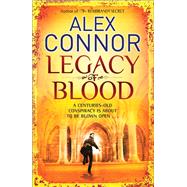 Legacy of Blood by Connor, Alex, 9781849163620