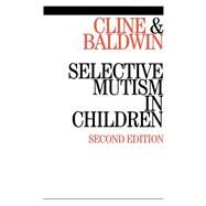 Selective Mutism in Children by Cline, Tony; Baldwin, Sylvia, 9781861563620