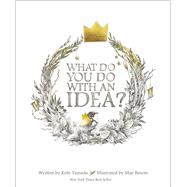 What Do You Do With an Idea? by Yamada, Kobi; Besom, Mae, 9781946873620