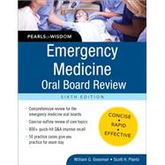 Emergency Medicine Oral Board Review: Pearls of Wisdom, Sixth Edition by Gossman, William; Plantz, Scott, 9780071843621