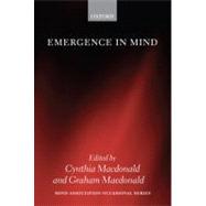 Emergence in Mind by Macdonald, Cynthia; Macdonald, Graham, 9780199583621