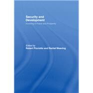 Security and Development: Investing in Peace and Prosperity by Picciotto,Robert, 9780415463621