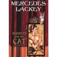 Reserved for the Cat by Lackey, Mercedes (Author), 9780756403621