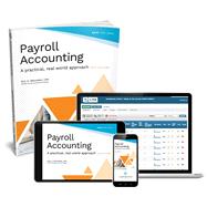 Payroll Accounting: A Practical, Real-World Approach by Eric A. Weinstein, 9781640613621