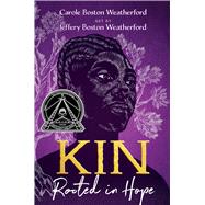 Kin Rooted in Hope by Weatherford, Carole Boston; Weatherford, Jeffery Boston, 9781665913621