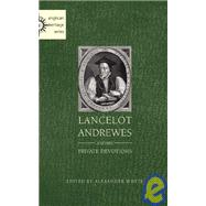 Lancelot Andrewes and His Private Devotions by Whyte, Alexander, 9781933993621