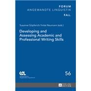 Developing and Assessing Academic and Professional Writing Skills by Gpferich, Susanne; Neumann, Imke, 9783631673621