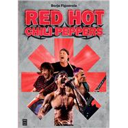 Red Hot Chili Peppers by Cordoba, Carlos; Figuerola, Borja, 9788418703621