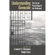 Understanding Genocide The Social Psychology of the Holocaust by Newman, Leonard S.; Erber, Ralph, 9780195133622