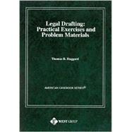 Legal Drafting : Practical Exercises and Problem Materials by Haggard, Thomas R.; Haggard, 9780314233622