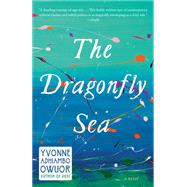 The Dragonfly Sea A novel by Owuor, Yvonne Adhiambo, 9781101973622