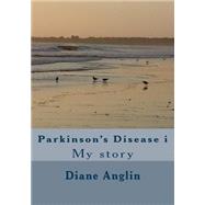 Parkinson's Disease by Anglin, Diane, 9781508653622