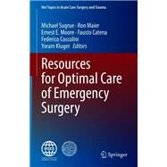 Resources for Optimal Care of Emergency Surgery by Michael Sugrue; Ron Maier; Ernest E. Moore, 9783030493622