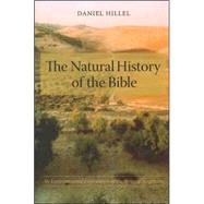 The Natural History of the Bible by Hillel, Daniel, 9780231133623