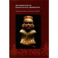 New Perspectives on Moche Political Organization by Quilter, Jeffrey, 9780884023623