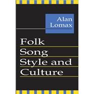 Folk Song Style and Culture by Lomax,Alan, 9781138523623
