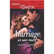 Marriage at Any Price by Canan, Lauren, 9781335603623