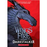 Darkstalker (Wings of Fire: Legends) by Sutherland, Tui T., 9781338053623