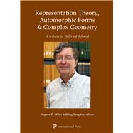 Representation Theory, Automorphic Forms & Complex Geometry by Miller, Stephen D.; Yau, Shing-Tung, 9781571463623